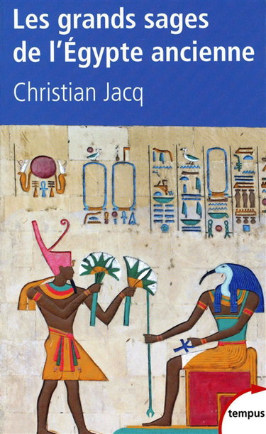 Couverture de Les grands sages de l'Egypte ancienne : d'Imhotep à Hermès par Christian Jacq