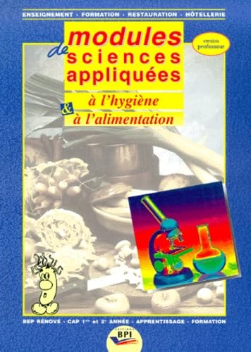 Modules de sciences, appliqués à l'hygiène et à l'alimentation. Professeur