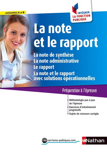 La note et le rapport : la note de synthèse, la note administrative, le rapport, la note et le rapport avec solutions opérationnelles