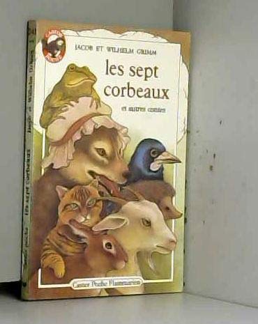 Les sept corbeaux : et autres contes