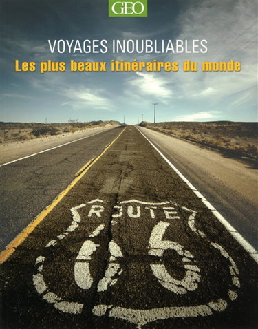 Couverture de Voyages inoubliables : les plus beaux itinéraires du monde