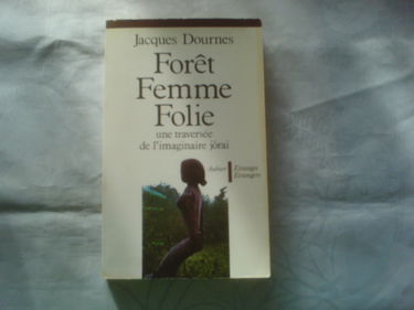 Forêt, femme, folie : une traversée de l'imaginaire joraî