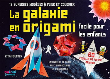 Couverture de La galaxie en origami : facile pour les enfants : 12 superbes modèles à plier et colorier
