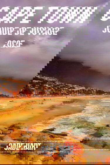 CAPE TOWN GUIDE DE VOYAGE: Les joyaux cachés du Cap : expériences hors des sentiers battus