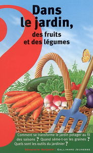 Dans le jardin, des fruits et des légumes