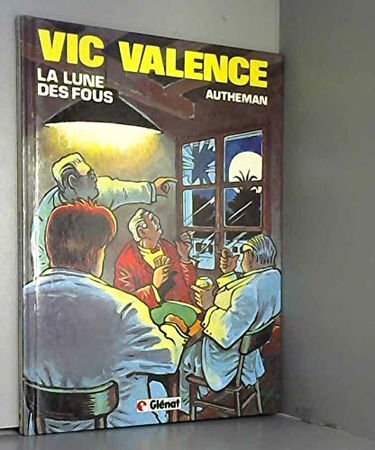 Vic Valence. Vol. 3. La Lune des fous