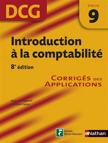 Introduction à la comptabilité, DCG épreuve 9 : corrigés des applications