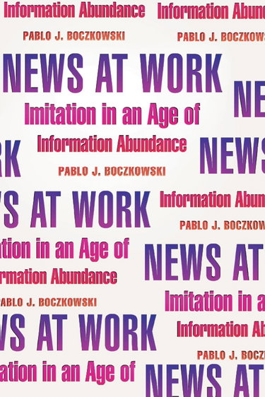 Couverture de News at Work: Imitation in an Age of Information Abundance