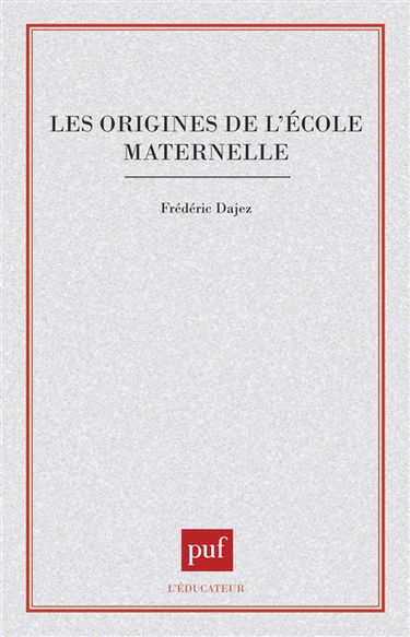 Les Origines de l'école maternelle