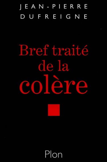 Bref traité de la colère : une passion interdite