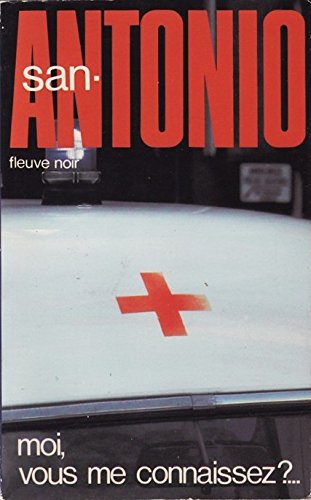 Moi, vous me connaissez ?...