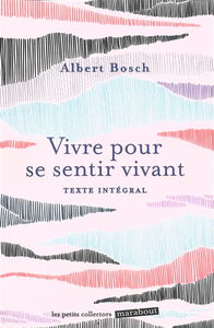 Vivre pour se sentir vivant : texte intégral