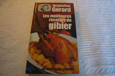 Les Meilleures recettes de gibier (Un Multiguide cuisine)