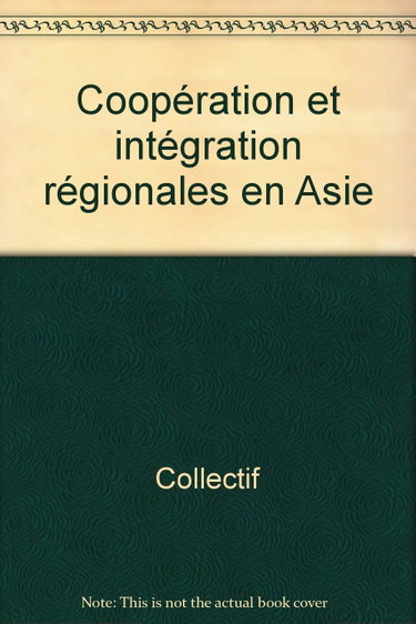 Couverture de Coopération et intégration régionales en Asie