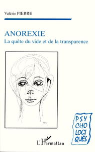 Anorexie : la quête du vide et de la transparence
