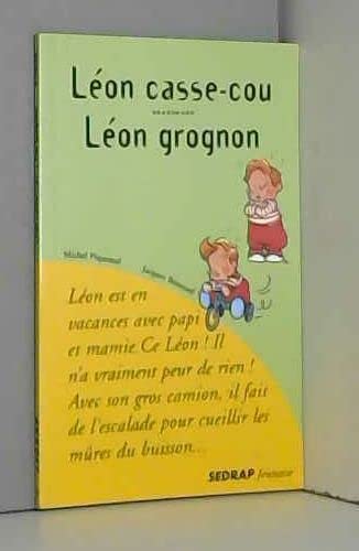 Léon casse-cou, Léon grognon