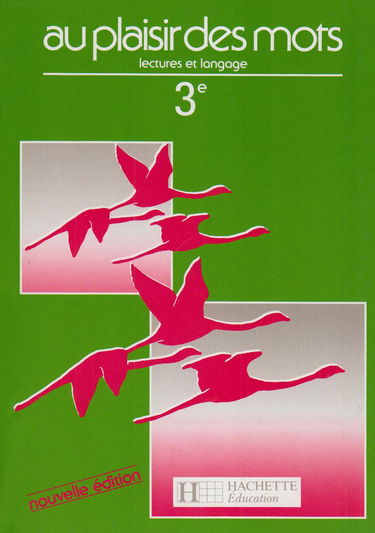 Au plaisir des mots, 3e : lectures et langage