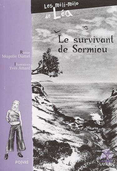 Les méli-mélo de Léa. Vol. 2002. Le survivant de Sormiou