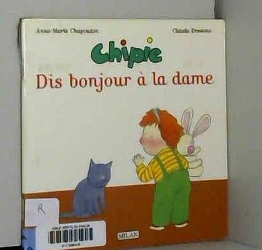 Dis bonjour à la dame