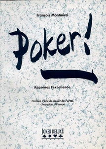 Poker ! : apprenez l'excellence
