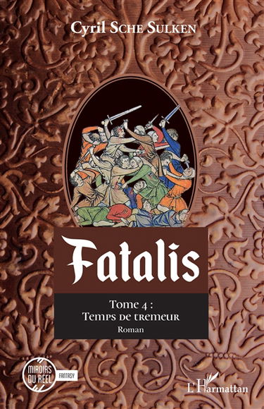 Fatalis. Vol. 4. Temps de tremeur