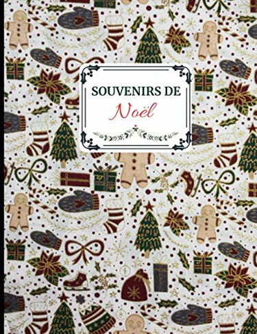 Souvenirs de Noël: Livre de Souvenirs de Noel | Cadeau familial idéal pour les fêtes de fin d'année | Album de 88 pages