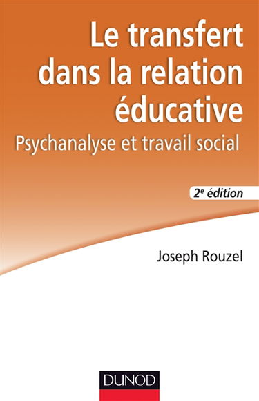 Le transfert dans la relation éducative : psychanalyse et travail social