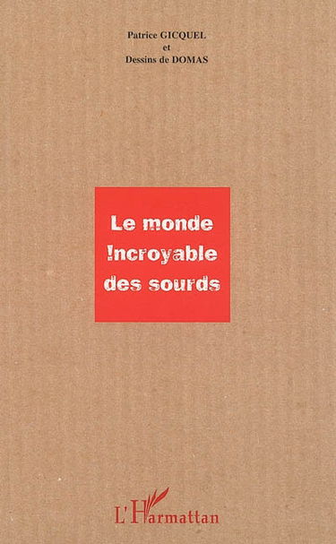 Le monde incroyable des sourds