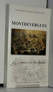 Montdevergues Les mémoires d'un hôpital