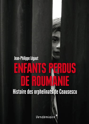 Enfants perdus de Roumanie : histoire des orphelinats de Ceausescu