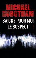 Saigne pour moi / Le suspect