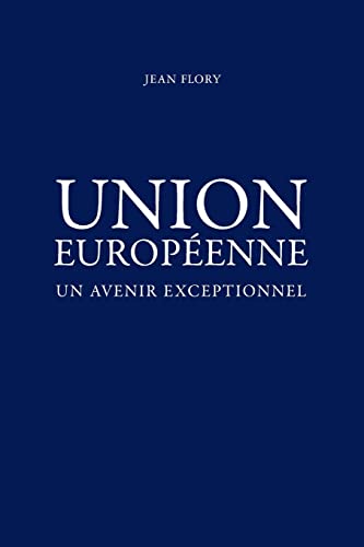 Union Europeenne, un avenir exceptionnel