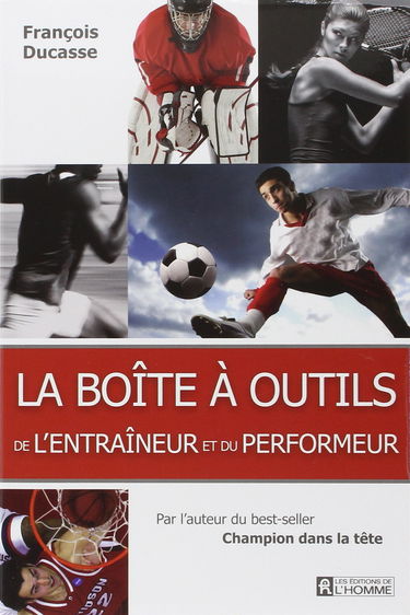 La boîte à outils de l'entraîneur : pour devenir un meilleur préparateur mental