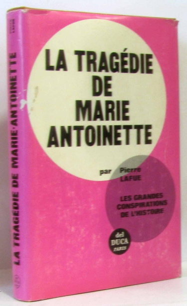 Couverture de LA TRAGEDIE DE MARIE-ANTOINETTE.