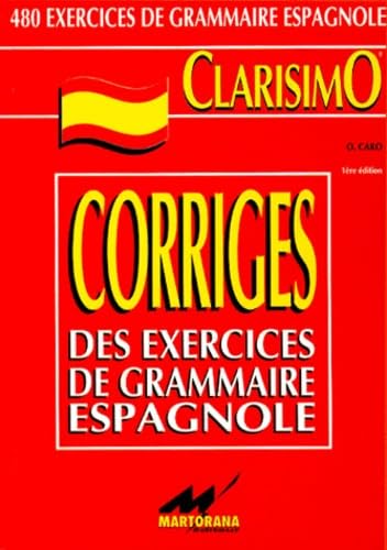 Corrigés des exercices de grammaire espagnole : principales notions d'espagnol