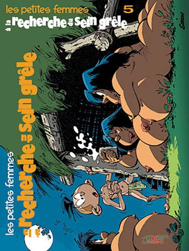 Les petites femmes. Vol. 5. A la recherche du sein grêle