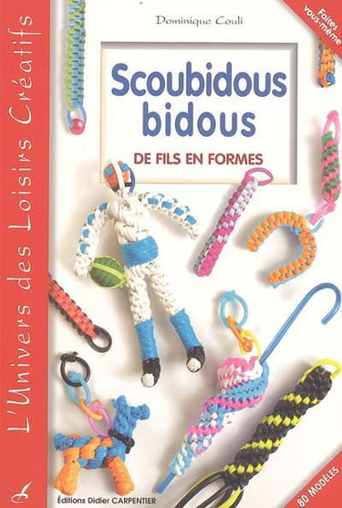 Scoubidous bidous : de fils en formes