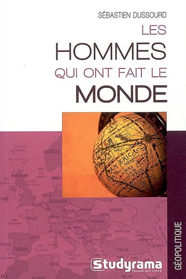 Les hommes qui ont fait le monde