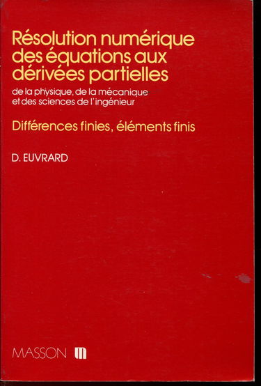 Résolution numérique des équations aux dérivées partielles : Différences finies, éléments finis