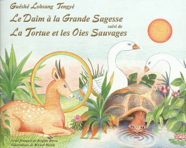 Le daim à la grande sagesse. La tortue et les oies sauvages