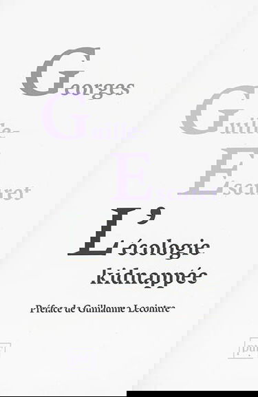 L'écologie kidnappée