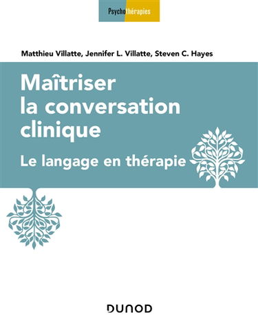Maîtriser la conversation clinique : le langage en thérapie