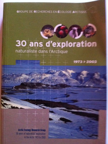 Le GREA : 30 ans d'exploration naturaliste dans l'Arctique, 1973-2003