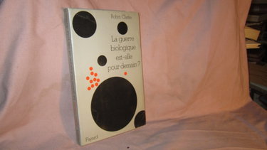 Couverture de La guerre biologique est-elle pour demain ?