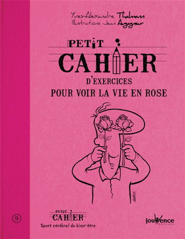 Petit cahier d'exercices pour voir la vie en rose
