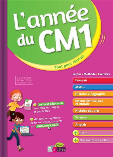 L'année du CM1 : leçons, méthode, exercices : tout pour réussir