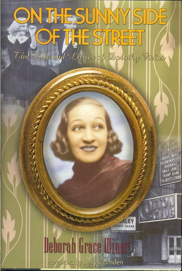 Couverture de On the Sunny Side of the Street: The Life and Lyrics of Dorothy Fields