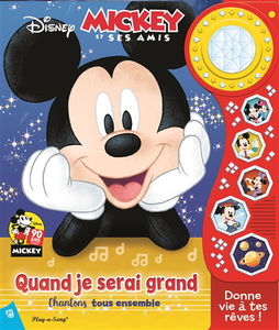 Mickey et ses amis : quand je serai grand : chantons tous ensemble