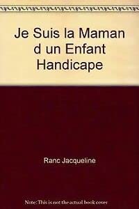 Je suis la maman d un enfant handicape