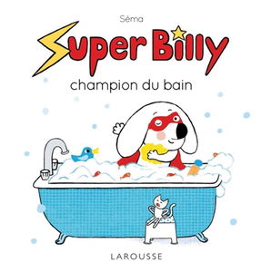 Super Billy. Super Billy champion du bain